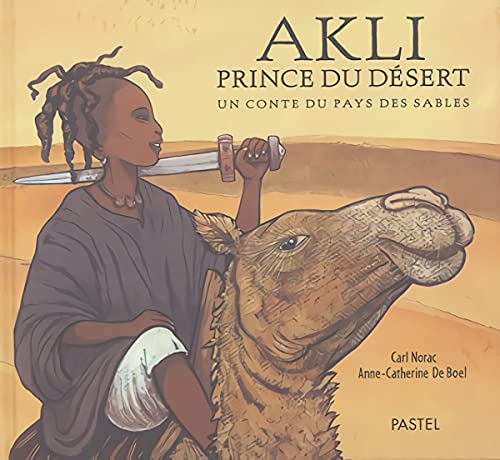 Akli, prince du désert : Un conte du pays des sables Akli, prince du désert : Un conte du pays des sables von TASCHEN