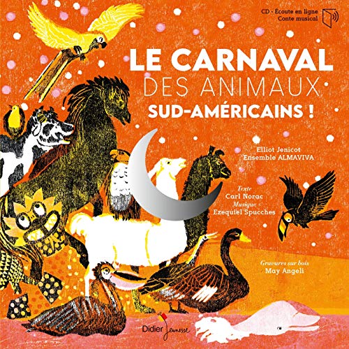 Le Carnaval des animaux sud-américains Le Carnaval des animaux sud-américains
