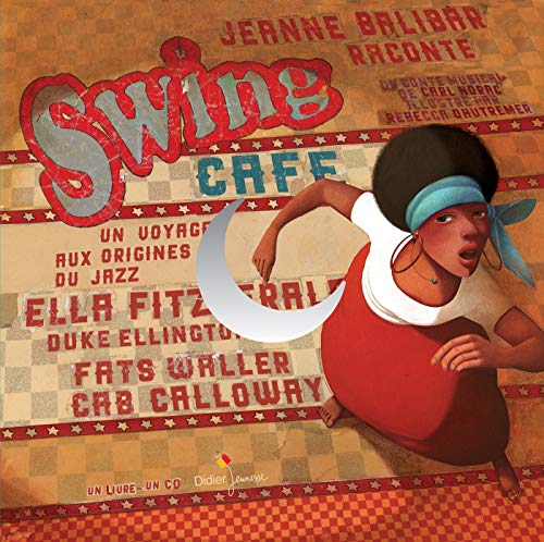 Swing Café, Un voyage aux origines du jazz - édition 2018 Swing Café, Un voyage aux origines du jazz - édition 2018 von DIDIER JEUNESSE