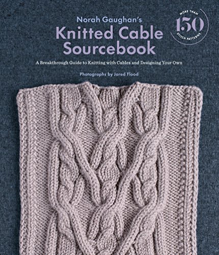 Norah Gaughan's Knitted Cable Sourcebook: A Breakthrough Guide to Knitting with Cables and Designing Your Own von Abrams Books