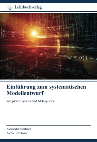 Einführung zum systematischen Modellentwurf: komplexer Systeme und Metasysteme