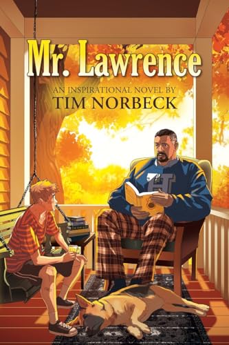 Mr. Lawrence: An Inspirational Novel von Palmetto Publishing