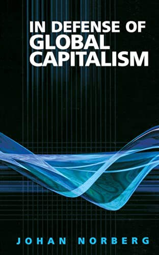 In Defense of Global Capitalism von Cato Institute