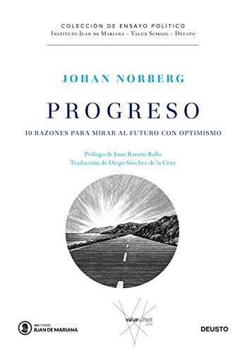 Progreso : 10 razones para mirar al futuro con optimismo (Instituto Juan de Mariana - Value School) von Deusto
