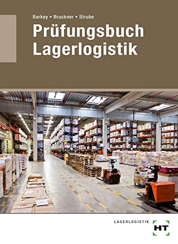 Prüfungsbuch Lagerlogistik Prüfungsbuch Lagerlogistik von Handwerk + Technik GmbH