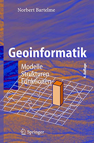 Geoinformatik: Modelle, Strukturen, Funktionen