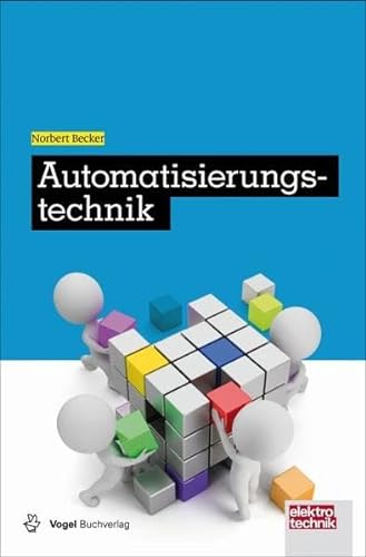 Automatisierungstechnik: Mit Zugangscode im Buch zum Onlineservice Info-Click (elektrotechnik) von Vogel Communications Group