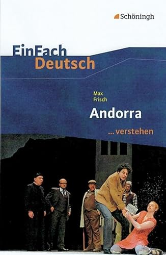 EinFach Deutsch ...verstehen. Interpretationshilfen: EinFach Deutsch ...verstehen: Max Frisch: Andorra von Westermann Bildungsmedien Verlag GmbH