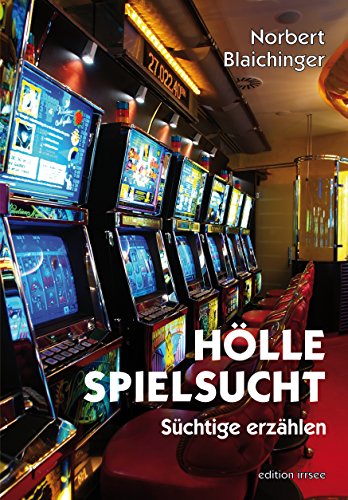 Hölle Spielsucht: Süchtige erzählen