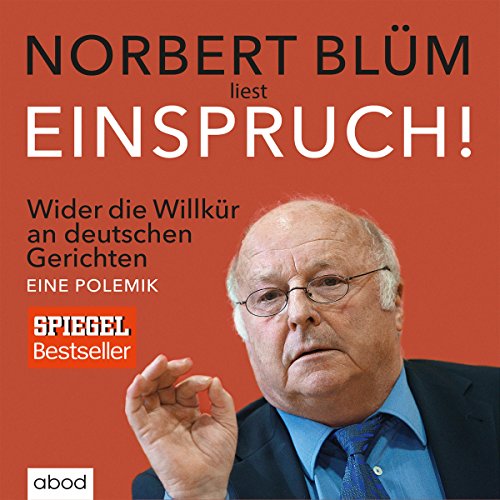 Einspruch!: Wider die Willkür an deutschen Gerichten. Eine Polemik von ABOD Verlag