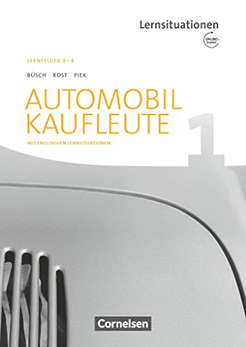 Automobilkaufleute - Ausgabe 2017 - Band 1: Lernfelder 1-4: Arbeitsbuch mit englischen Lernsituationen und Onl.-Angebot von Cornelsen Verlag GmbH