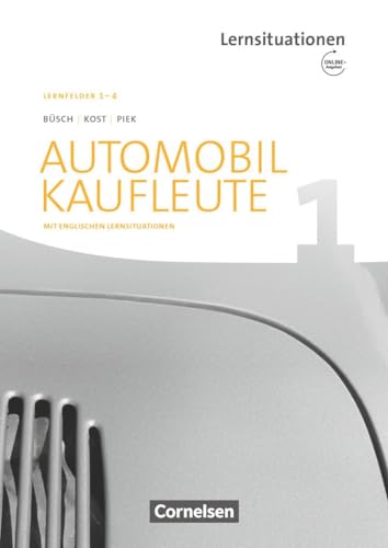 Automobilkaufleute - Ausgabe 2017 - Band 1: Lernfelder 1-4: Arbeitsbuch mit englischen Lernsituationen und Onl.-Angebot von Cornelsen Verlag GmbH