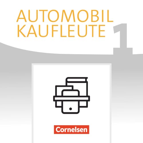 Automobilkaufleute - Neubearbeitung: Band 1: Lernfelder 1-4 - Fachkunde und Arbeitsbuch: 451282-5 und 451284-9 im Paket: Fachkunde und Arbeitsbuch - Im Paket (Automobilkaufleute: Ausgabe 2017)