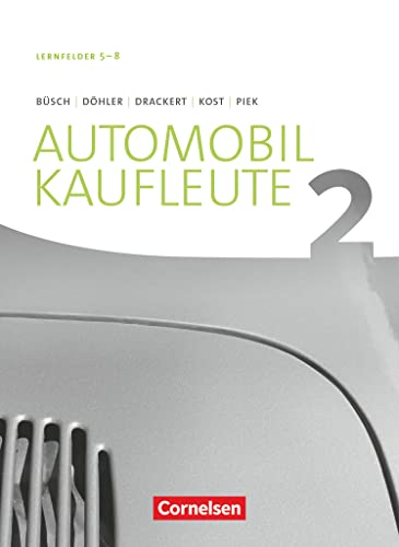 Automobilkaufleute - Ausgabe 2017 - Band 2: Lernfelder 5-8: Fachkunde von Cornelsen Verlag GmbH