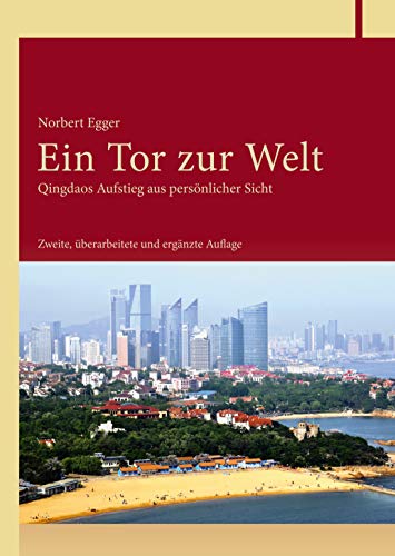 Ein Tor zur Welt: Qingdaos Aufstieg aus persönlicher Sicht