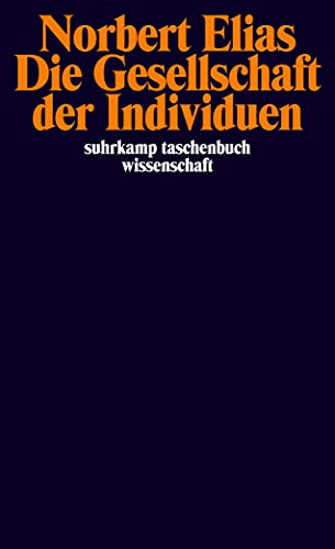 Die Gesellschaft der Individuen: Hrsg. v. Michael Schröter (suhrkamp taschenbuch wissenschaft) von Suhrkamp Verlag AG