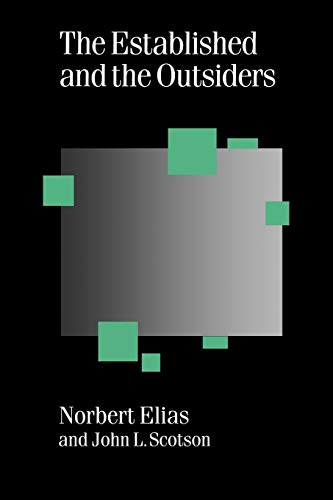 The Established and the Outsiders: A Sociological Enquiry into Community Problems (Theory, Culture & Society) von Sage Publications