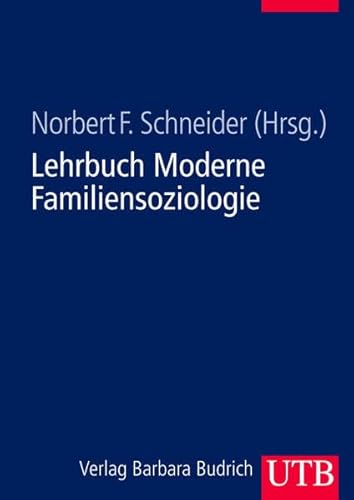 Lehrbuch Moderne Familiensoziologie: Theorien, Methoden, empirische Befunde von UTB, Stuttgart