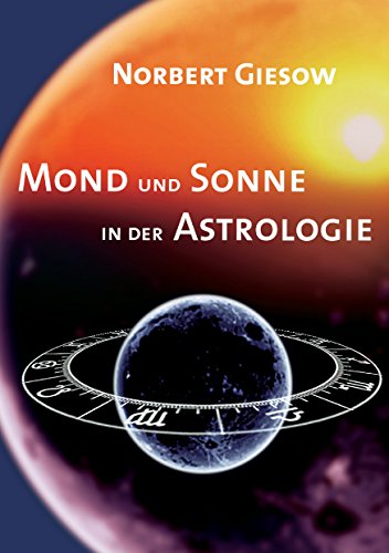 Mond und Sonne in der Astrologie von Books on Demand