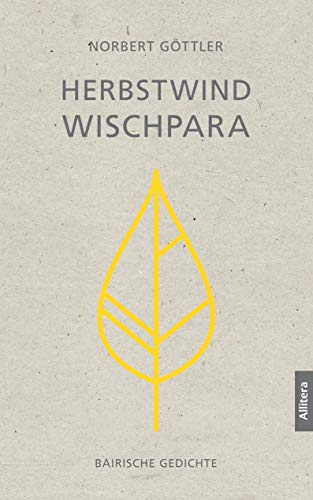 Herbstwindwischpara: Bairische Gedichte Herbstwindwischpara: Bairische Gedichte von Allitera Verlag