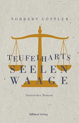 Teufelharts Seelenwaage: Satirischer Roman von Buch & Medien