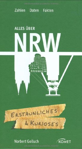 Alles über NRW Alles über NRW von Naumann & Goebel Verlagsgesellschaft mbH