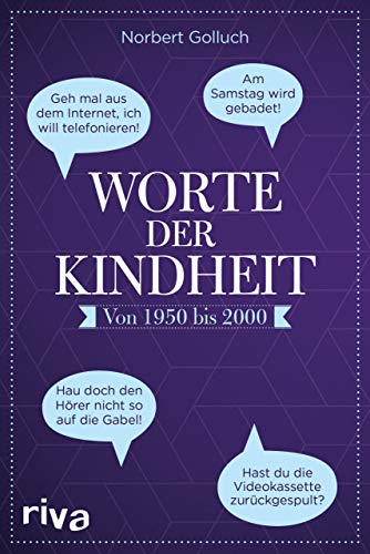 Worte der Kindheit: Von 1950 bis 2000 von riva Verlag