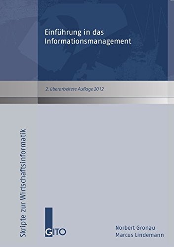 Einführung in das Informationsmanagement (Skripte zur Wirtschaftsinformatik) von Gito