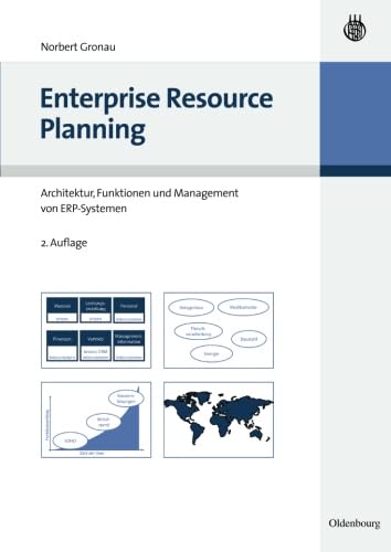 Enterprise Resource Planning: Architektur, Funktionen und Management von Erpsystemen: Architektur, Funktionen und Management von ERP-Systemen