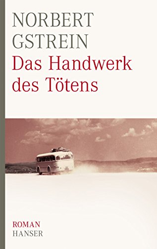 Das Handwerk des Tötens: Roman. Ausgezeichnet mit dem Uwe-Johnson-Preis 2003