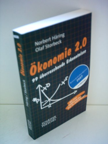 Ökonomie 2.0: 99 überraschende Erkenntnisse Ökonomie 2.0: 99 überraschende Erkenntnisse