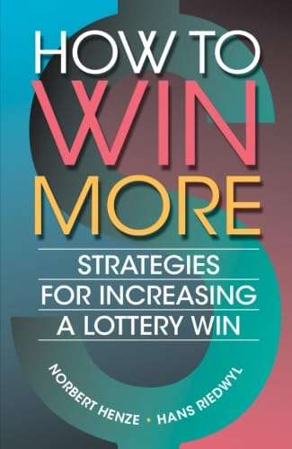 How to Win More: Strategies for Increasing a Lottery Win von A K Peters/CRC Press