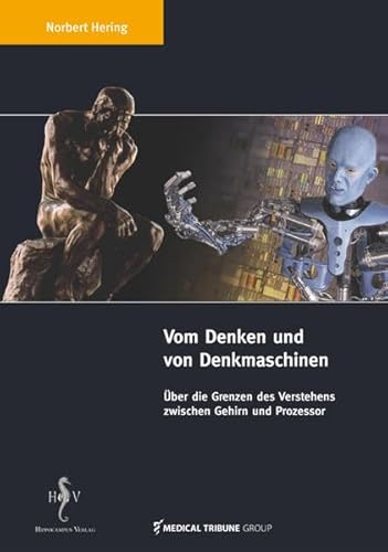 Vom Denken und von Denkmaschinen: Über die Grenzen des Verstehens zwischen Gehirn und Prozessor