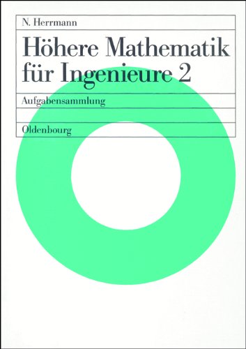 Höhere Mathematik für Ingenieure, Bd.2 von De Gruyter Oldenbourg