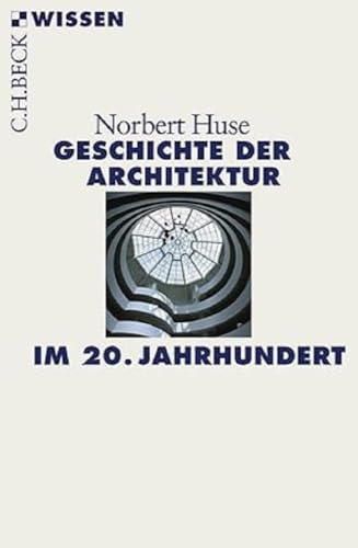 Geschichte der Architektur im 20. Jahrhundert: Originalausgabe (Beck'sche Reihe) von Beck C. H.