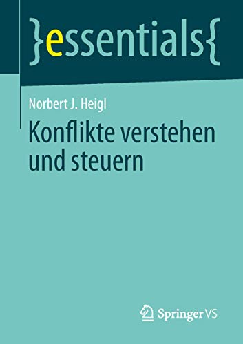 Konflikte verstehen und steuern (essentials) von Springer VS