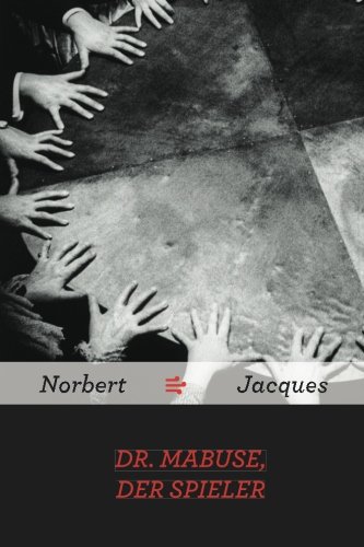 Dr. Mabuse, der Spieler von CreateSpace Independent Publishing Platform