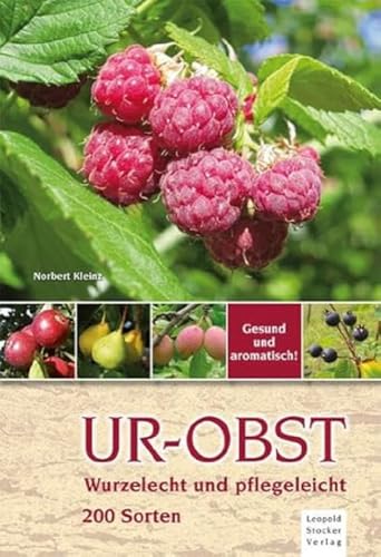 Ur-Obst: Wurzelecht und plegeleicht, 200 Sorten
