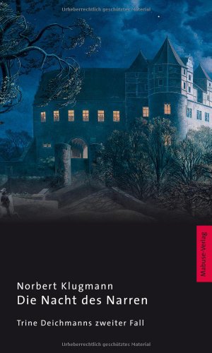 Die Nacht des Narren. Trine Deichmanns zweiter Fall Die Nacht des Narren. Trine Deichmanns zweiter Fall von Mabuse-Verlag