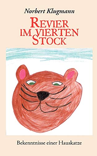 Revier im vierten Stock: Bekenntnisse einer Hauskatze