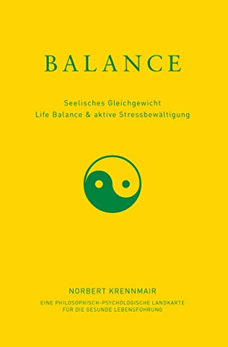 Balance: Seelisches Gleichgewicht Life Balance & aktive Stressbewältigung