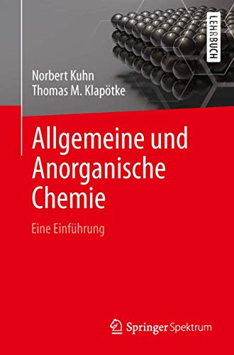 Allgemeine und Anorganische Chemie: Eine Einführung von Springer Spektrum