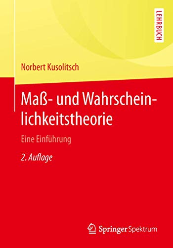 Maß- und Wahrscheinlichkeitstheorie: Eine Einführung (Springer-Lehrbuch) von Springer Spektrum