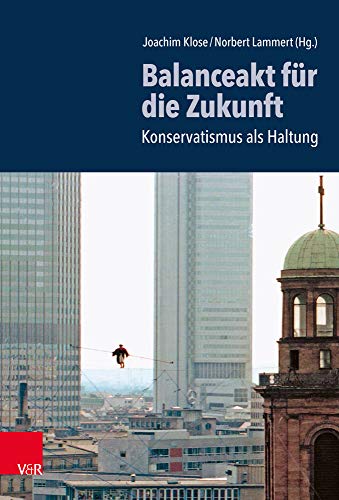 Balanceakt für die Zukunft: Konservatismus als Haltung