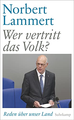 Wer vertritt das Volk?: Reden über unser Land (suhrkamp taschenbuch)