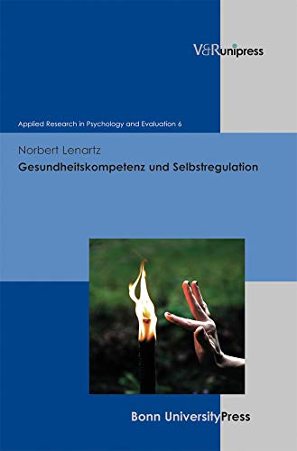 Gesundheitskompetenz und Selbstregulation (Applied Research in Psychology and Evaluation, Band 6)