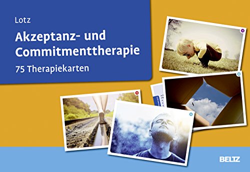 Akzeptanz- und Commitmenttherapie: 75 Therapiekarten. Kartenset mit 75 Karten für die Psychotherapie. Mit 20-seitigem Booklet (Beltz Therapiekarten) von Psychologie Verlagsunion