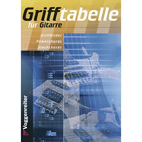 Grifftabelle für Gitarre: Nachschlagewerk mit über 4000 Akkorden!