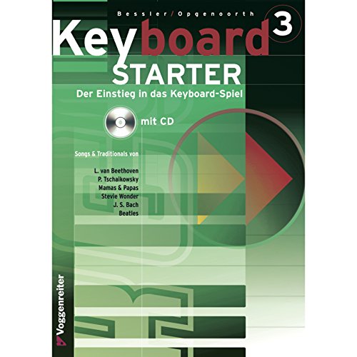 Keyboard-Starter, m. CD-Audio, Bd.3: Mehrbändiger Keyboardkurs für den Selbstunterricht