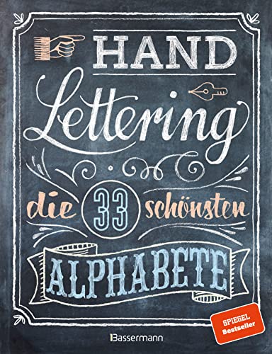 Handlettering. Die 33 schönsten Alphabete mit Rahmen, Ornamenten und Bordüren: Das praktische Vorlagenbuch. Tipps zur Gestaltung von Karten, Anhängern und Tafeln Handlettering. Die 33 schönsten Alphabete mit Rahmen, Ornamenten und Bordüren: Das praktische Vorlagenbuch. Tipps zur Gestaltung von Karten, Anhängern und Tafeln